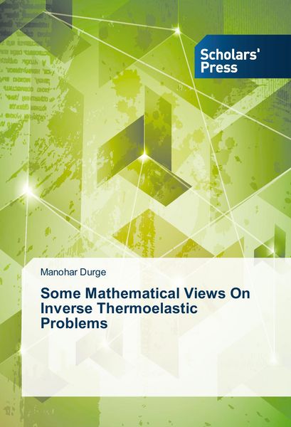 Produktbild: Some Mathematical Views On Inverse Thermoelastic Problems