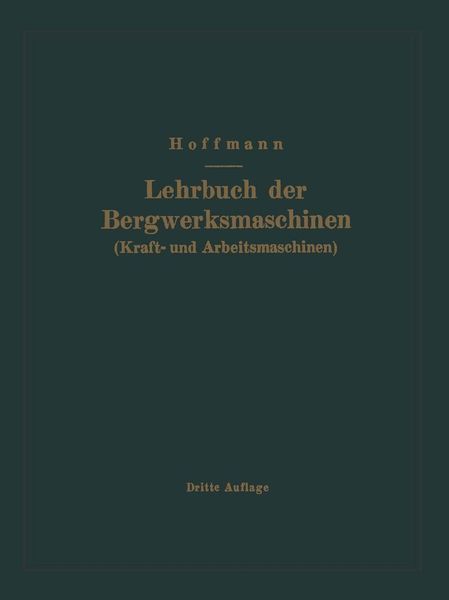 Produktbild: Lehrbuch der Bergwerksmaschinen (Kraft- und Arbeitsmaschinen)