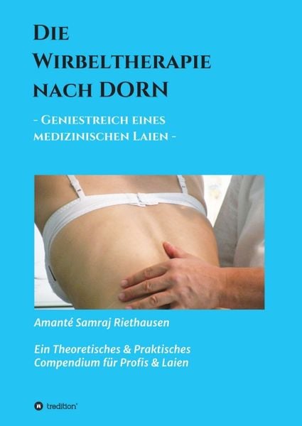 Die Wirbeltherapie nach DORN, Taschenbuch von Amanté Samraj Riethausen, Tredition, 9783734574542