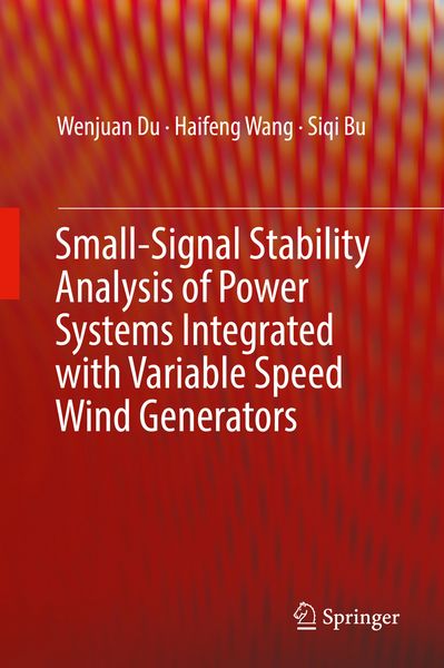 Produktbild: Small-Signal Stability Analysis of Power Systems Integrated with Variable Speed Wind Generators