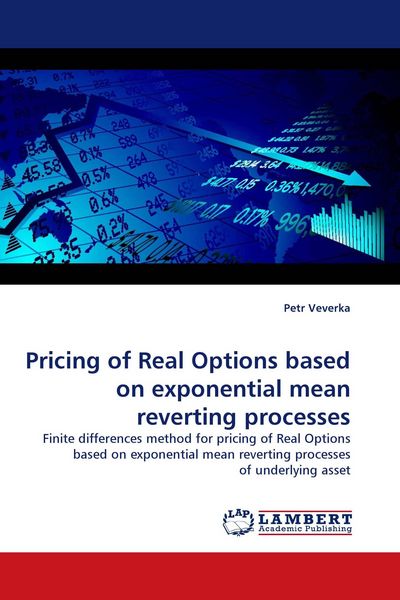 Produktbild: Pricing of Real Options based on exponential mean reverting processes