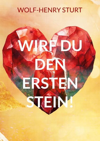 Produktbild: Wirf du den ersten Stein!