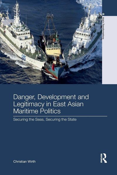 Produktbild: Danger, Development and Legitimacy in East Asian Maritime Politics