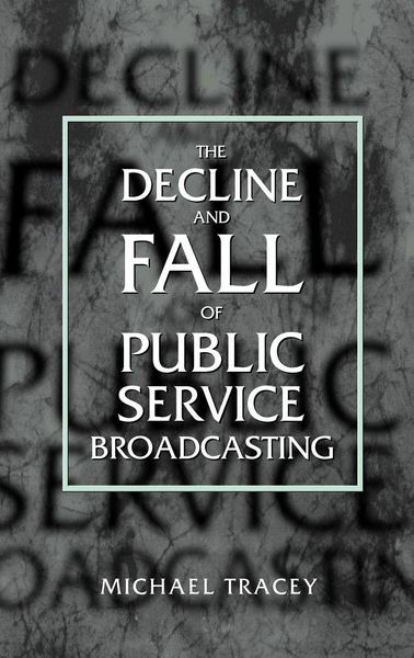 Produktbild: Decline and Fall of Public Service Broadcasting