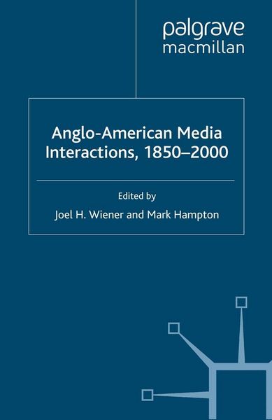 Produktbild: Anglo-American Media Interactions, 1850-2000