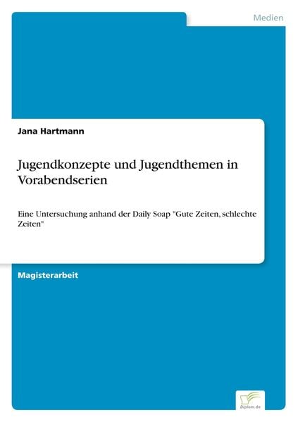Produktbild: Jugendkonzepte und Jugendthemen in Vorabendserien