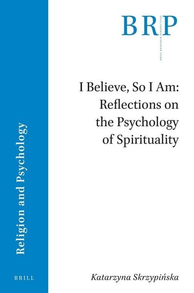 Produktbild: I Believe, So I Am: Reflections on the Psychology of Spirituality