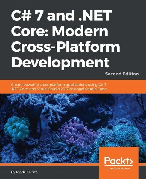 Produktbild: C# 7 and .NET Core: Modern Cross-Platform Development -