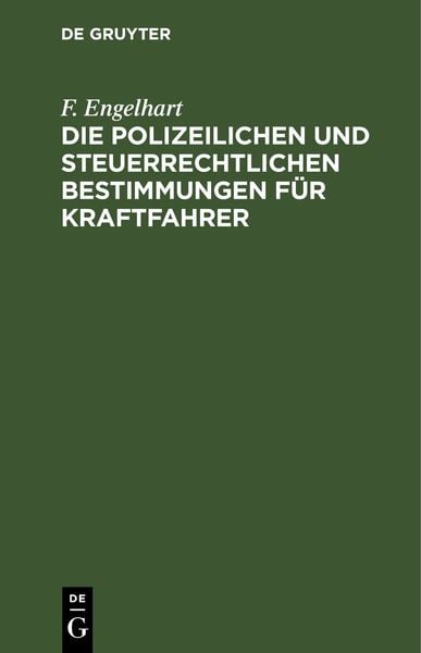 Produktbild: Die polizeilichen und steuerrechtlichen Bestimmungen f&uuml;r Kraftfahrer