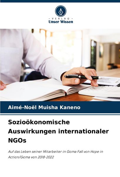 Sozioökonomische Auswirkungen internationaler NGOs, Taschenbuch von Aimé-Noël Muisha Kaneno, Verlag Unser Wissen, 9786207135455