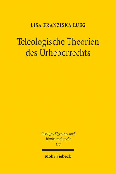 Produktbild: Teleologische Theorien des Urheberrechts