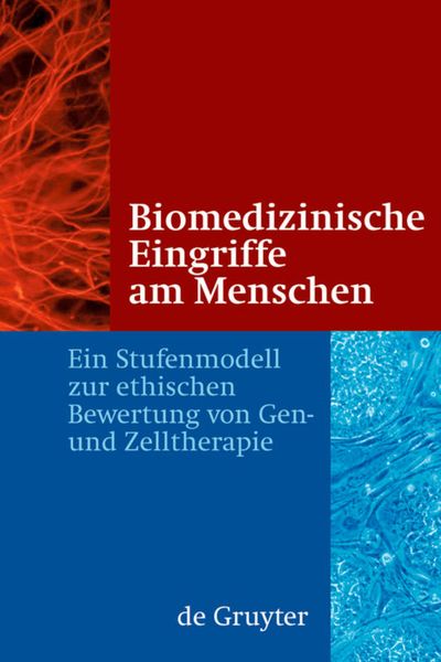 Biomedizinische Eingriffe am Menschen, Gebundene Ausgabe von Jörg Hacker , Trutz Rendtorff , Patrick Cramer , Et al., De Gruyter, 9783110213065