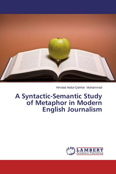 Produktbild: A Syntactic-Semantic Study of Metaphor in Modern English Journalism