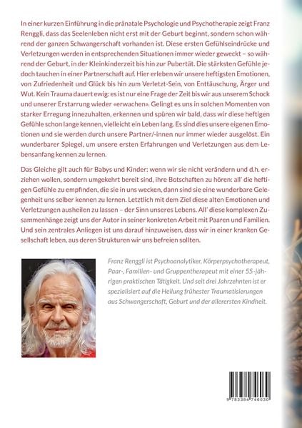 Produktbild: Unsere fr&uuml;hesten Verletzungen &ndash; und wie sie in nahen Beziehungen ausheilen k&ouml;nnen.