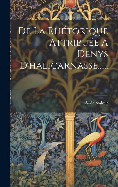 Produktbild: De La Rh&eacute;torique Attribu&eacute;e A Denys D'halicarnasse......