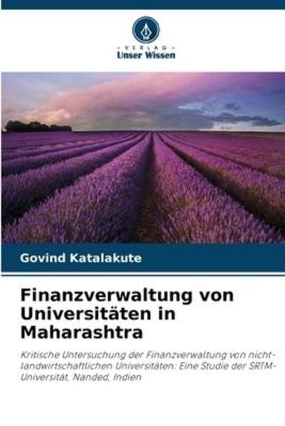 Finanzverwaltung von Universitäten in Maharashtra, Taschenbuch von Govind Katalakute, Verlag Unser Wissen, 9786206255376