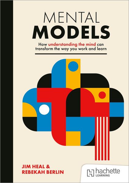 Produktbild: Mental Models: How understanding the mind can transform the way you work and learn