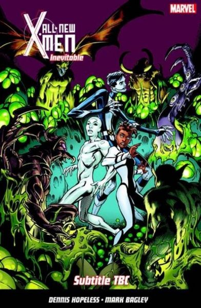 Produktbild: All-New X-Men Inevitable Vol. 3