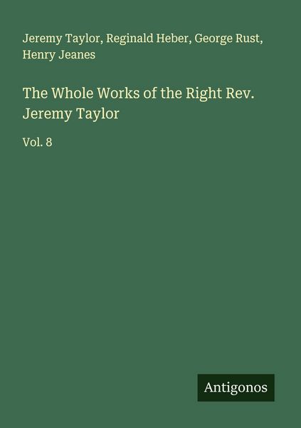 Produktbild: The Whole Works of the Right Rev. Jeremy Taylor