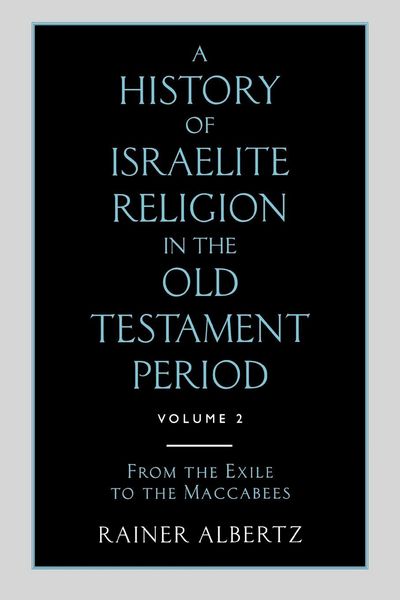 Produktbild: A History of Israelite Religion in the Old Testament Period Volume 2 from the Exile to the Maccabees