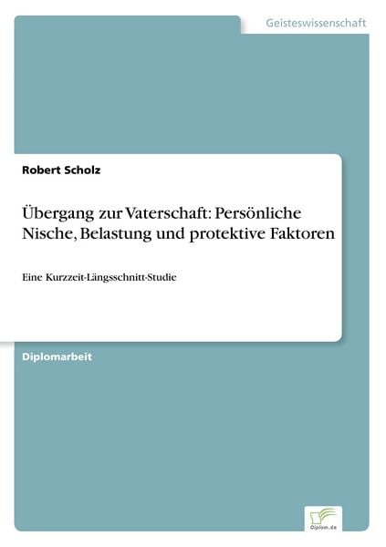 Produktbild: &Uuml;bergang zur Vaterschaft: Pers&ouml;nliche Nische, Belastung und protektive Faktoren