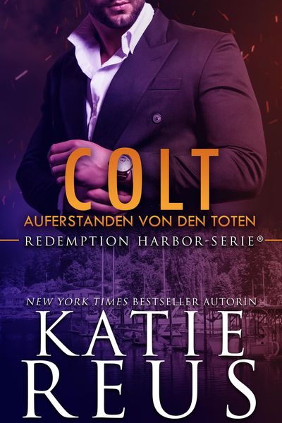 Produktbild: Colt: Auferstanden von den Toten (Redemption Harbor-Serie, #1)