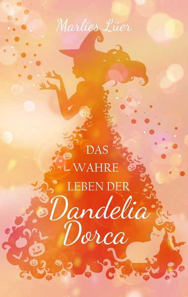 Das wahre Leben der Dandelia Dorca