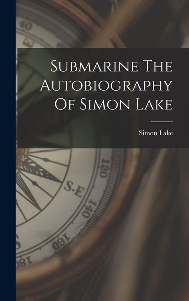 Produktbild: Submarine The Autobiography Of Simon Lake