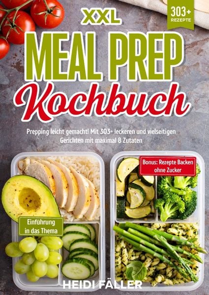 XXL Meal Prep Kochbuch, Taschenbuch von Heidi Fäller, Epubli, 9783759817709