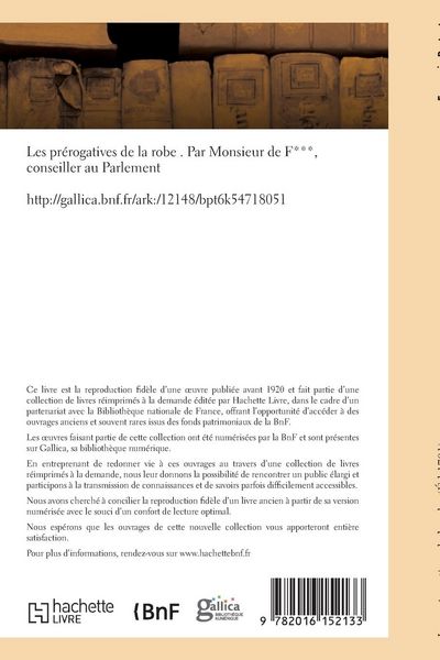 Produktbild: Les pr&eacute;rogatives de la robe . Par Monsieur de F***, conseiller au Parlement