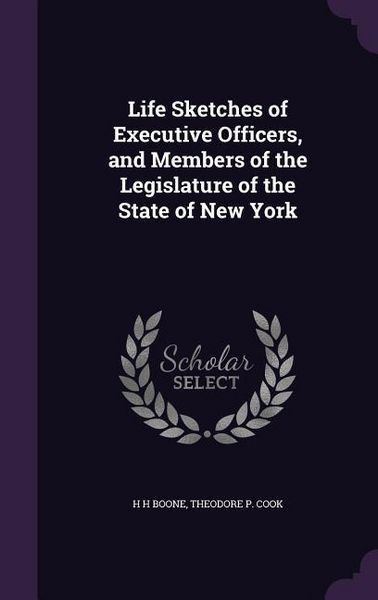 Produktbild: Life Sketches of Executive Officers, and Members of the Legislature of the State of New York