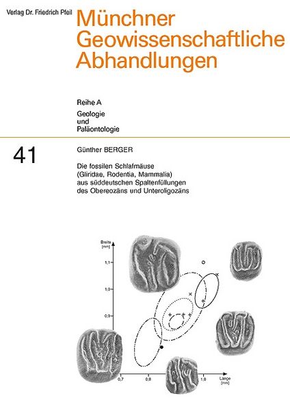 Produktbild: Die fossilen Schlafm&auml;use (Gliridae, Rodentia, Mammalia) aus s&uuml;ddeutschen Spaltenf&uuml;llungen des Obereoz&auml;ns und Unteroligoz&auml;ns