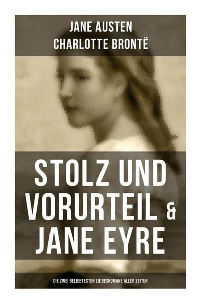 Produktbild: Stolz und Vorurteil & Jane Eyre (Die zwei beliebtesten Liebesromane aller Zeiten)