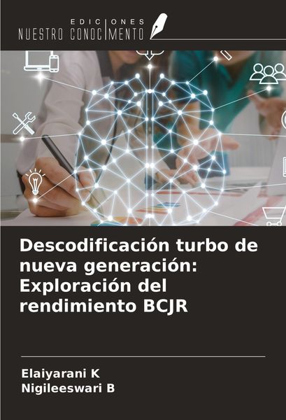 Produktbild: Descodificaci&oacute;n turbo de nueva generaci&oacute;n: Exploraci&oacute;n del rendimiento BCJR