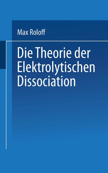 Produktbild: Die Theorie der Elektrolytischen Dissociation