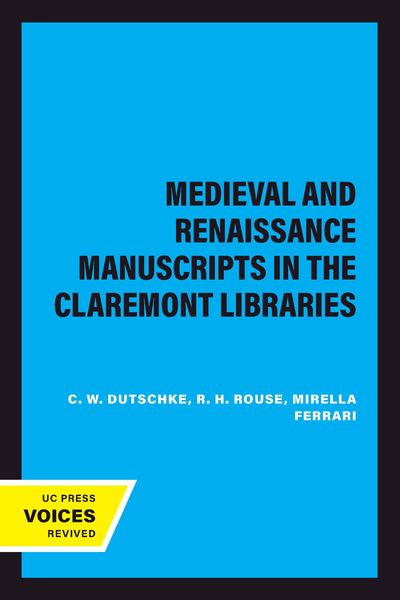 Produktbild: Medieval and Renaissance Manuscripts in the Claremont Libraries