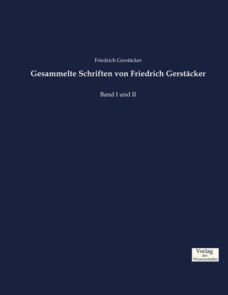 Gesammelte Schriften von Friedrich Gerstäcker, Taschenbuch von Friedrich Gerstäcker, Verlag der Wissenschaften, 9783957009029