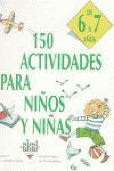 Produktbild: 150 actividades para ni&ntilde;os y ni&ntilde;as de 6 a 7 a&ntilde;os