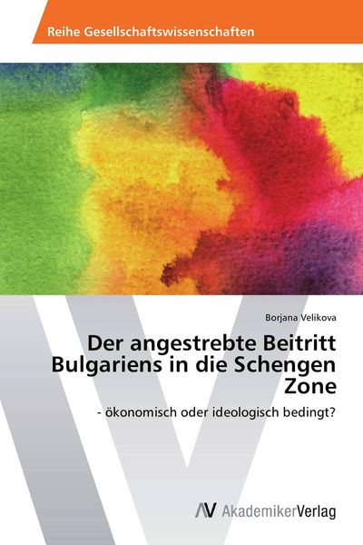 Produktbild: Der angestrebte Beitritt Bulgariens in die Schengen Zone