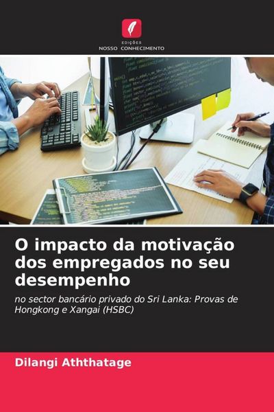 Produktbild: O impacto da motiva&ccedil;&atilde;o dos empregados no seu desempenho