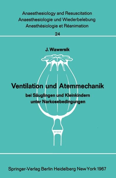 Produktbild: Ventilation und Atemmechanik bei S&auml;uglingen und Kleinkindern unter Narkosebedingungen