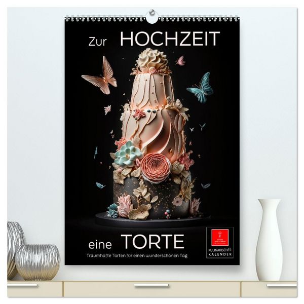 Produktbild: Zur Hochzeit eine Torte (hochwertiger Premium Wandkalender 2026 DIN A2 hoch), Kunstdruck in Hochglanz
