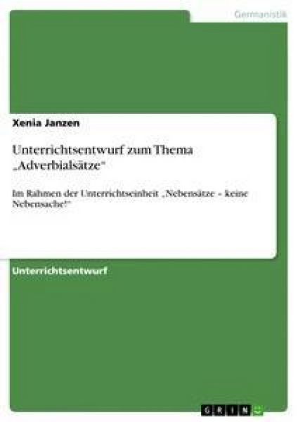 Produktbild: Unterrichtsentwurf zum Thema "Adverbials&auml;tze"