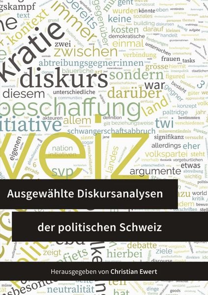 Produktbild: Ausgew&auml;hlte Diskursanalysen der politischen Schweiz