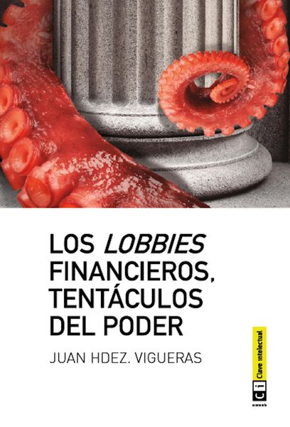 Produktbild: Los lobbies financieros, tent&aacute;culos del poder