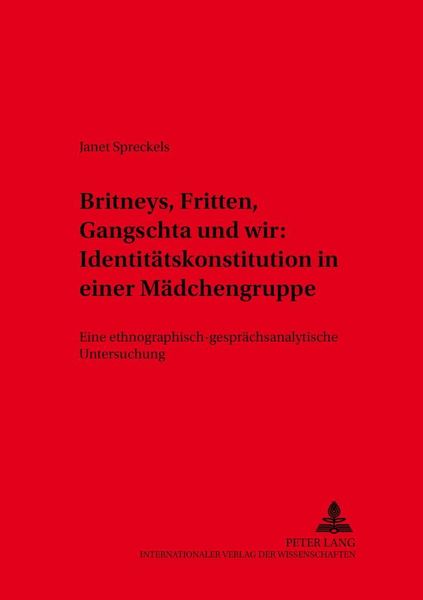 «Britneys, Fritten, Gangschta und wir»: Identitätskonstitution in einer Mädchengruppe