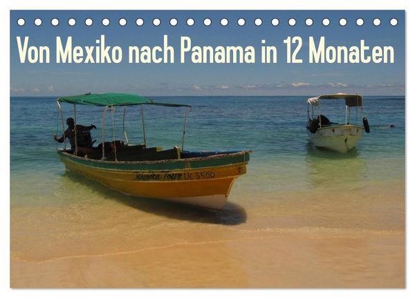 Produktbild: Von Mexiko nach Panama in 12 Monaten (Tischkalender 2026 DIN A5 quer), CALVENDO Monatskalender