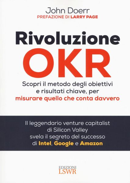Produktbild: Rivoluzione OKR. Scopri il metodo degli obiettivi e risultati chiave, per misurare quello che conta davvero