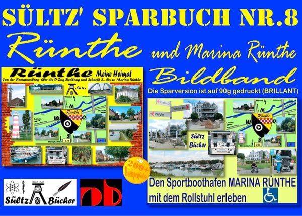 Sültz' Sparbuch Nr.8 - Rünthe & Marina Rünthe - 2 Bildbände - Von der Bumannsburg über die D-Zug-Siedlung und Schacht 3 bis zu Marina Rünthe,