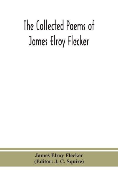 Produktbild: The Collected Poems Of James Elroy Flecker